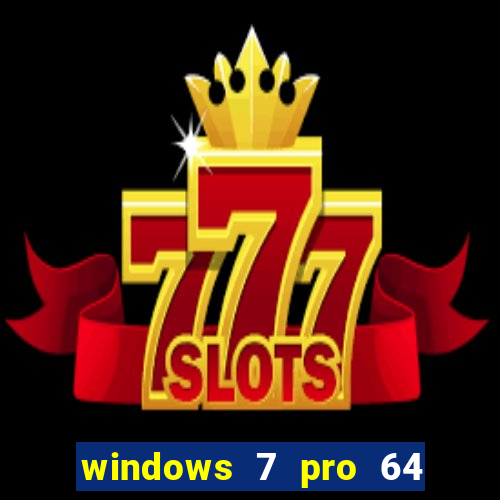 windows 7 pro 64 bits iso